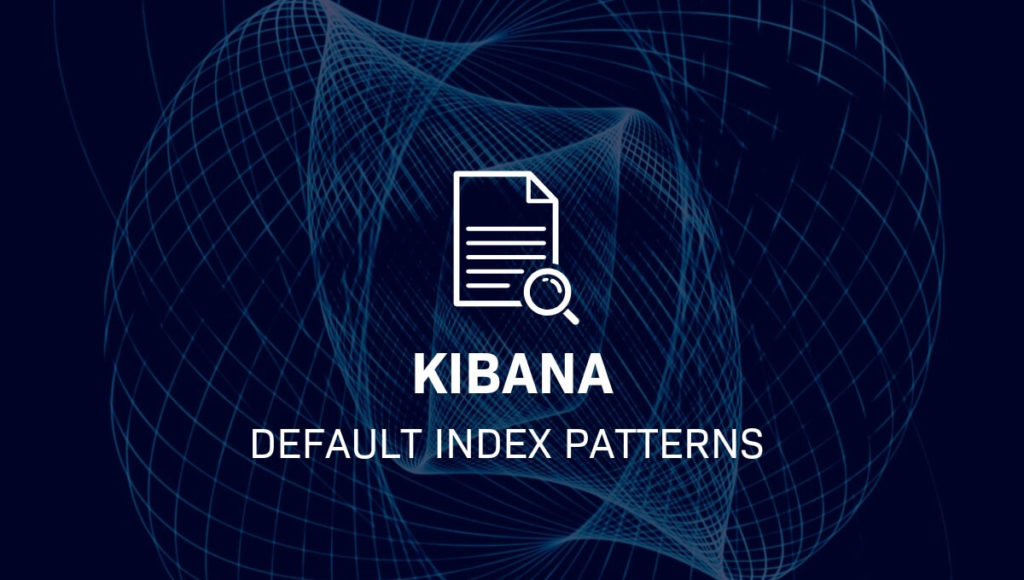 Kibana-Default-Index-Patterns